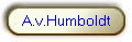 A.v.Humboldt