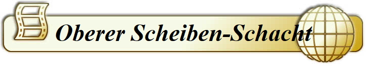 Oberer Scheiben-Schacht